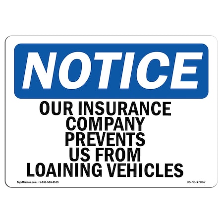 Signmission OSHA Sign, Our Insurance Company Prevents Us From Loaning, 14in X 10in, 10" W, 14" L, Landscape OS-NS-D-1014-L-17067